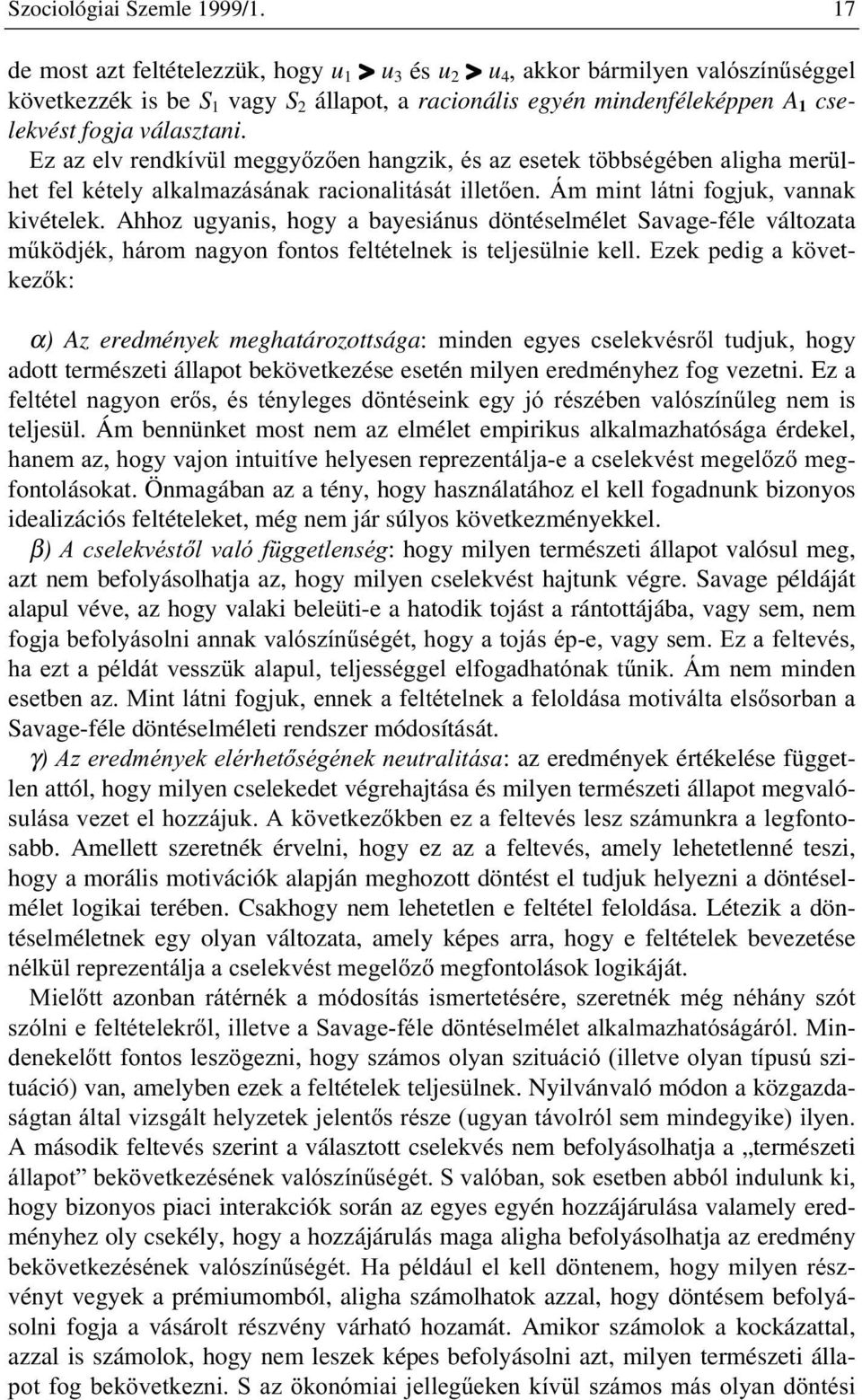 (]D]HOYUHQGNtY OPHJJ\]HQKDQJ]LNpVD]HVHWHNW EEVpJpEHQDOLJKDPHU l- KHW IHO NpWHO\ DONDOPD]iViQDN UDFLRQDOLWiViW LOOHWHQ ÈP PLQW OiWQL IRJMXN YDQQDN kivételek.