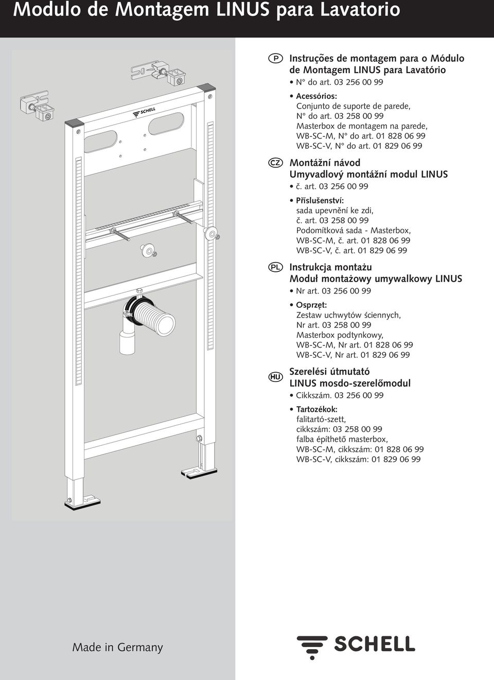 art. 03 258 00 99 Podomítková sada - Masterbox, WB-SC-M,. art. 01 828 06 99 WB-SC-V,. art. 01 829 06 99 Q Instrukcja montażu Modu montażowy umywalkowy LINUS Nr art.