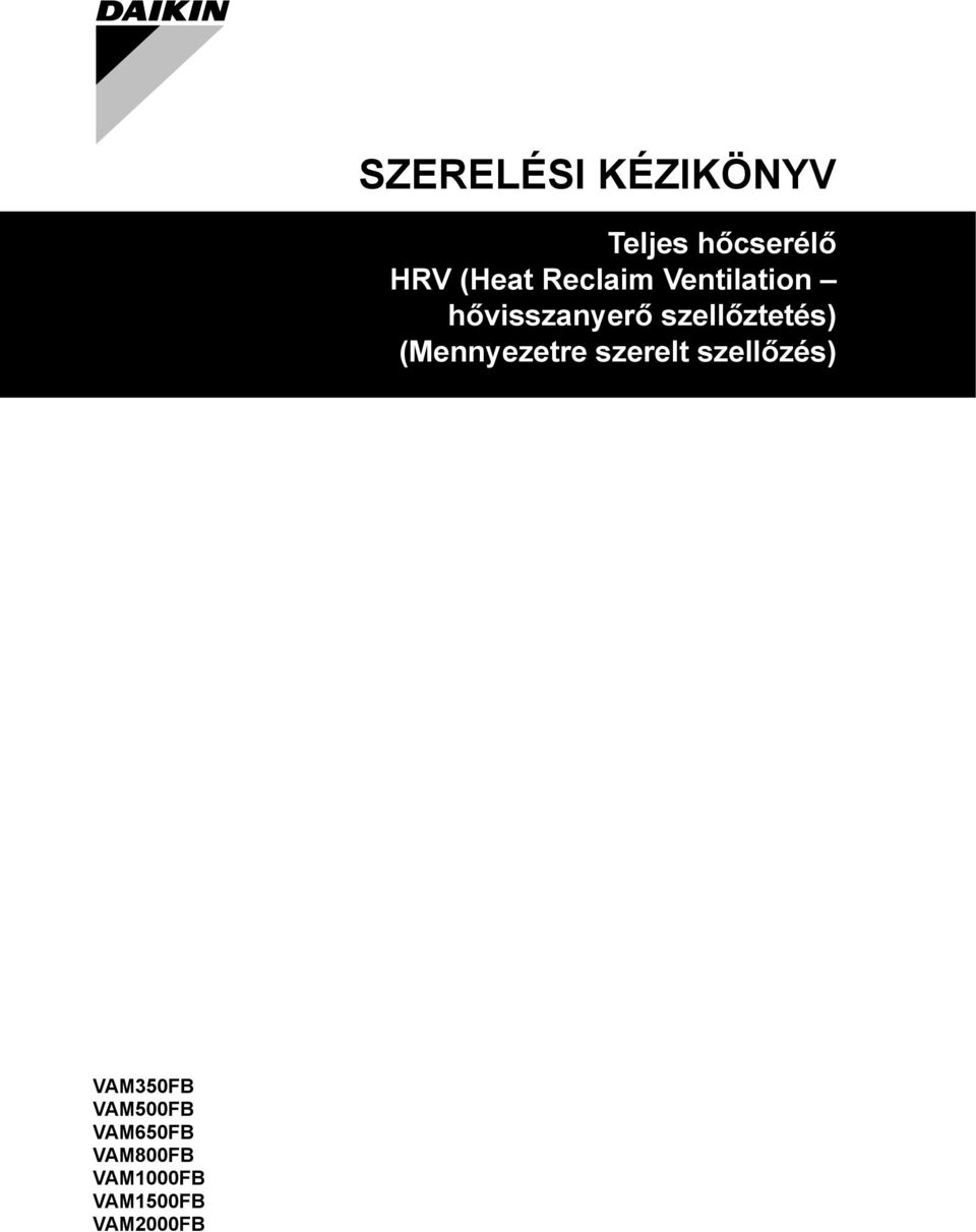 (Mennyezetre szerelt szellőzés) VAM0FB