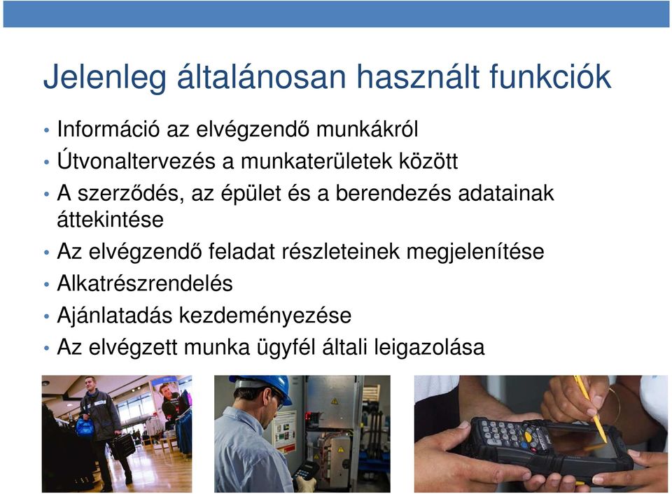 adatainak áttekintése Az elvégzendı feladat részleteinek megjelenítése