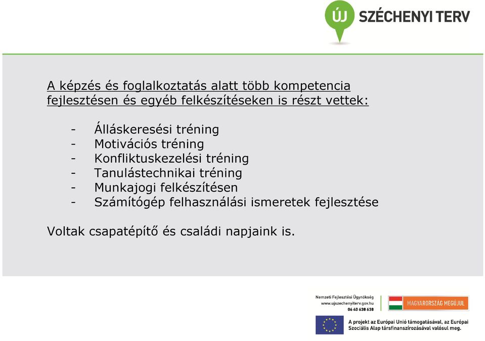 Konfliktuskezelési tréning - Tanulástechnikai tréning - Munkajogi felkészítésen