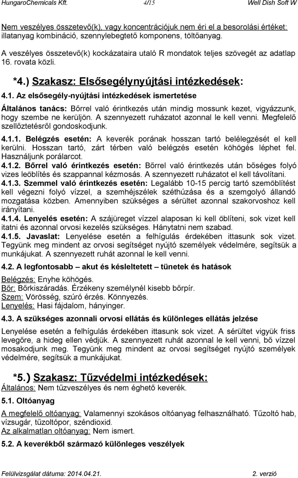 . rovata közli. *4.) Szakasz: Elsősegélynyújtási intézkedések: 4.1.