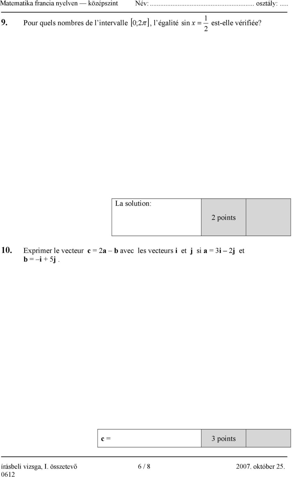 Exprimer le vecteur c = 2a b avec les vecteurs i et j si a = 3i