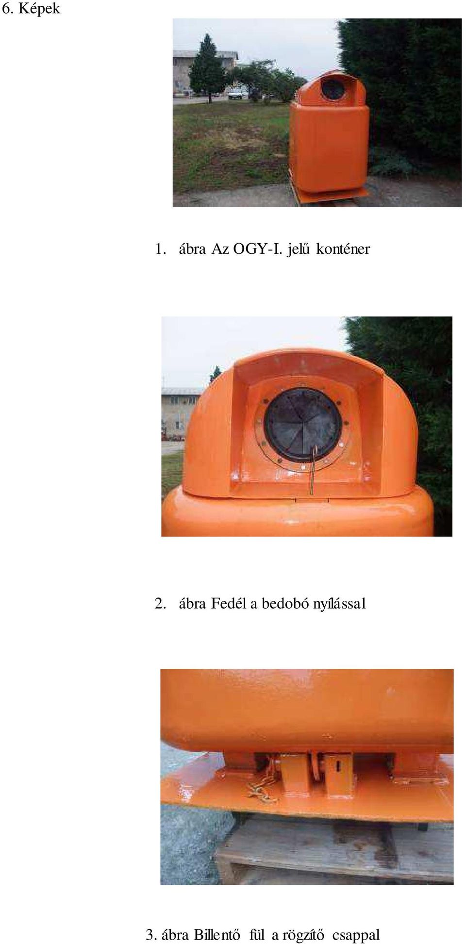 ábra Fedél a bedobó