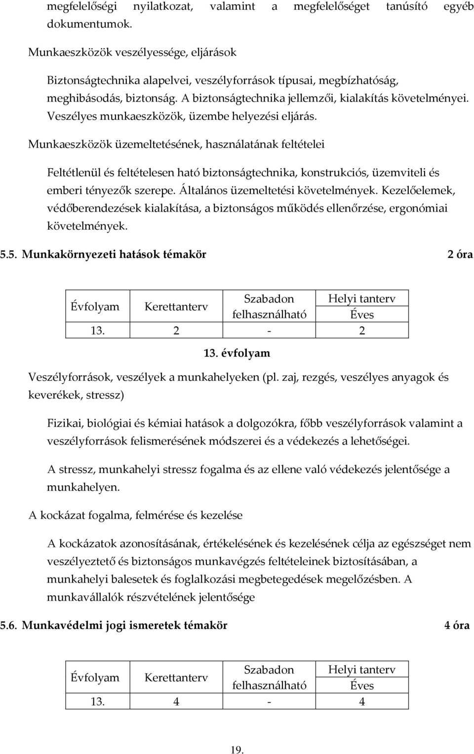 Veszélyes munkaeszközök, üzembe helyezési eljárás.