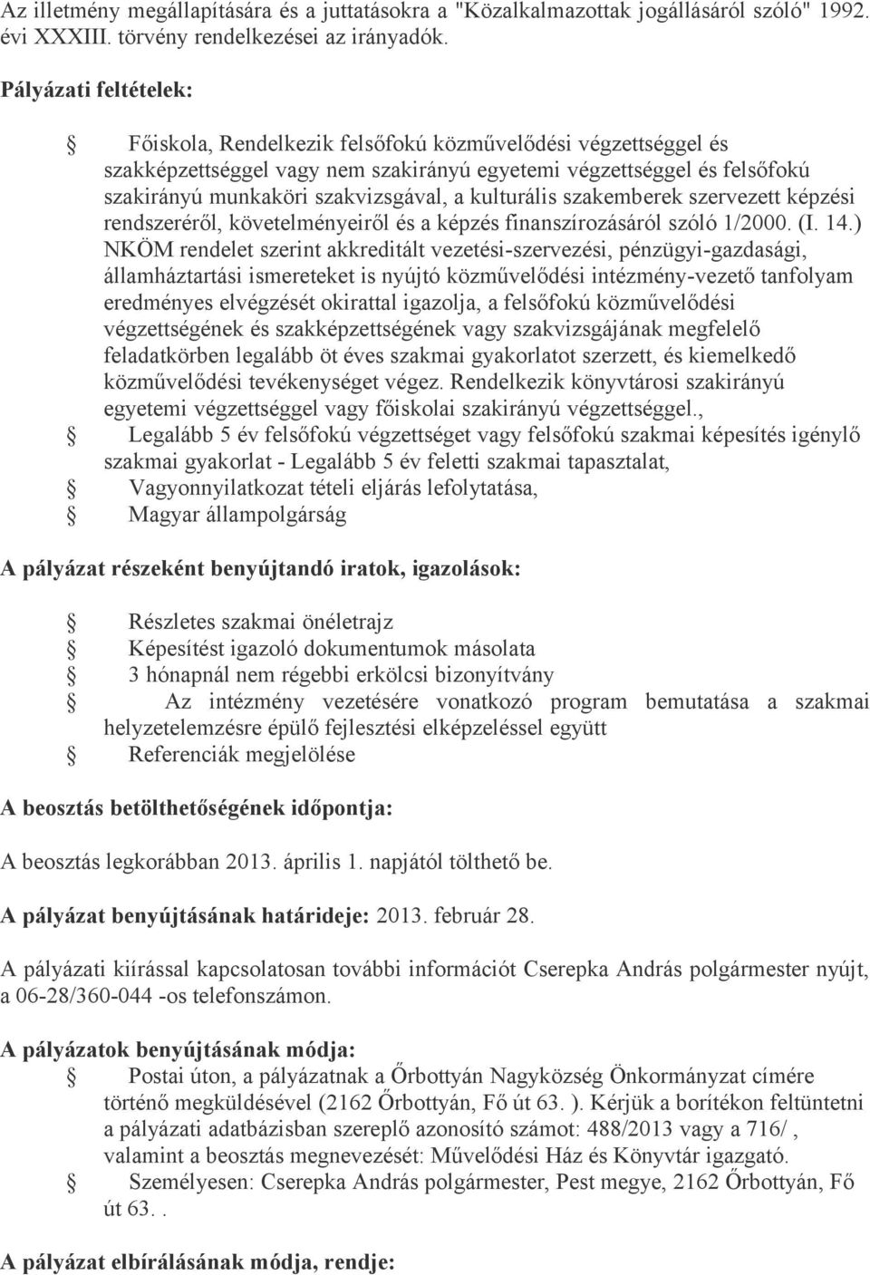 szervezett képzési rendszeréről, követelményeiről és a képzés finanszírozásáról szóló 1/2000. (I. 14.