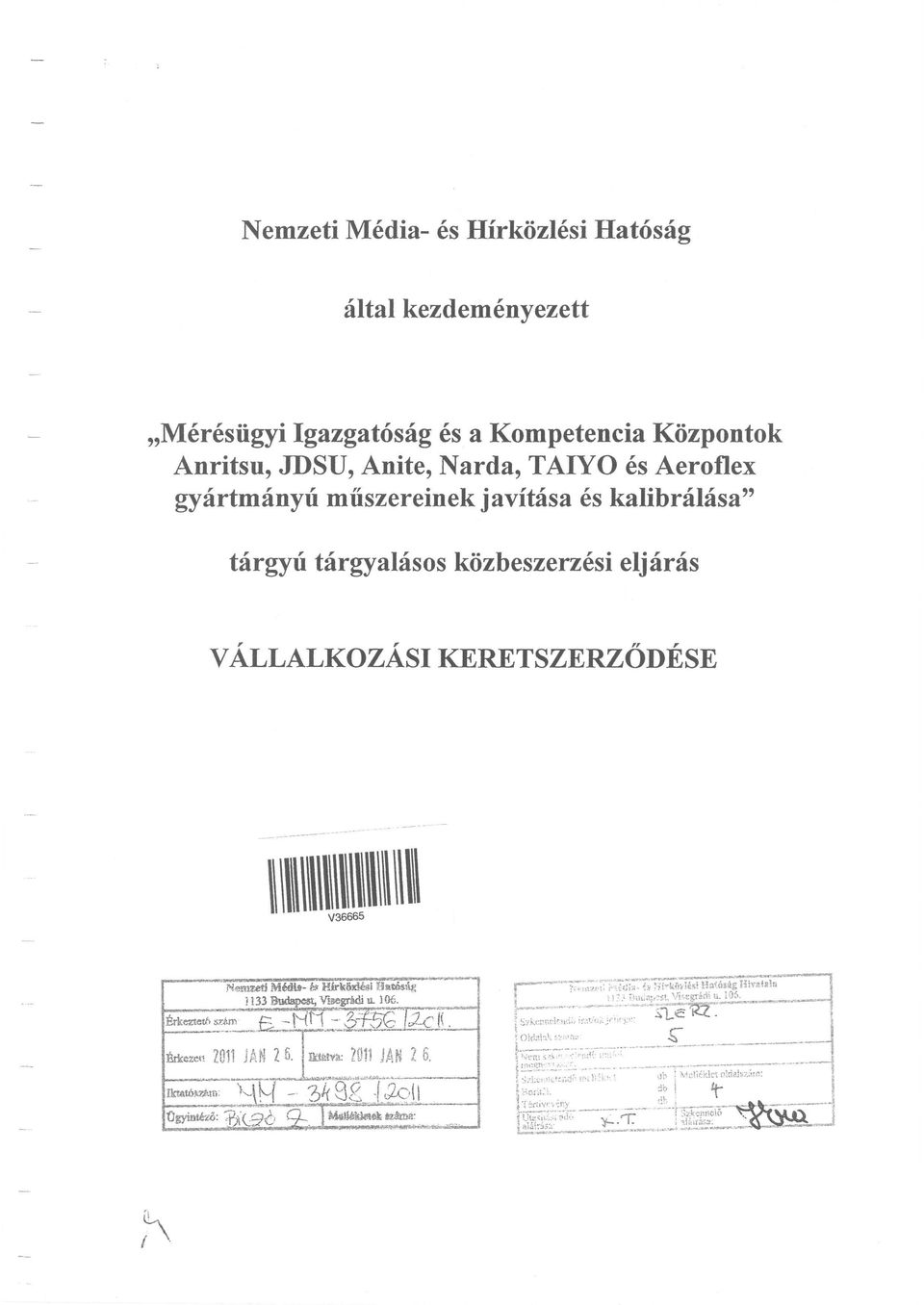 Aeroflex gyartmanyu muszereinek javitasa es kalibralasa" targyu targyalasos