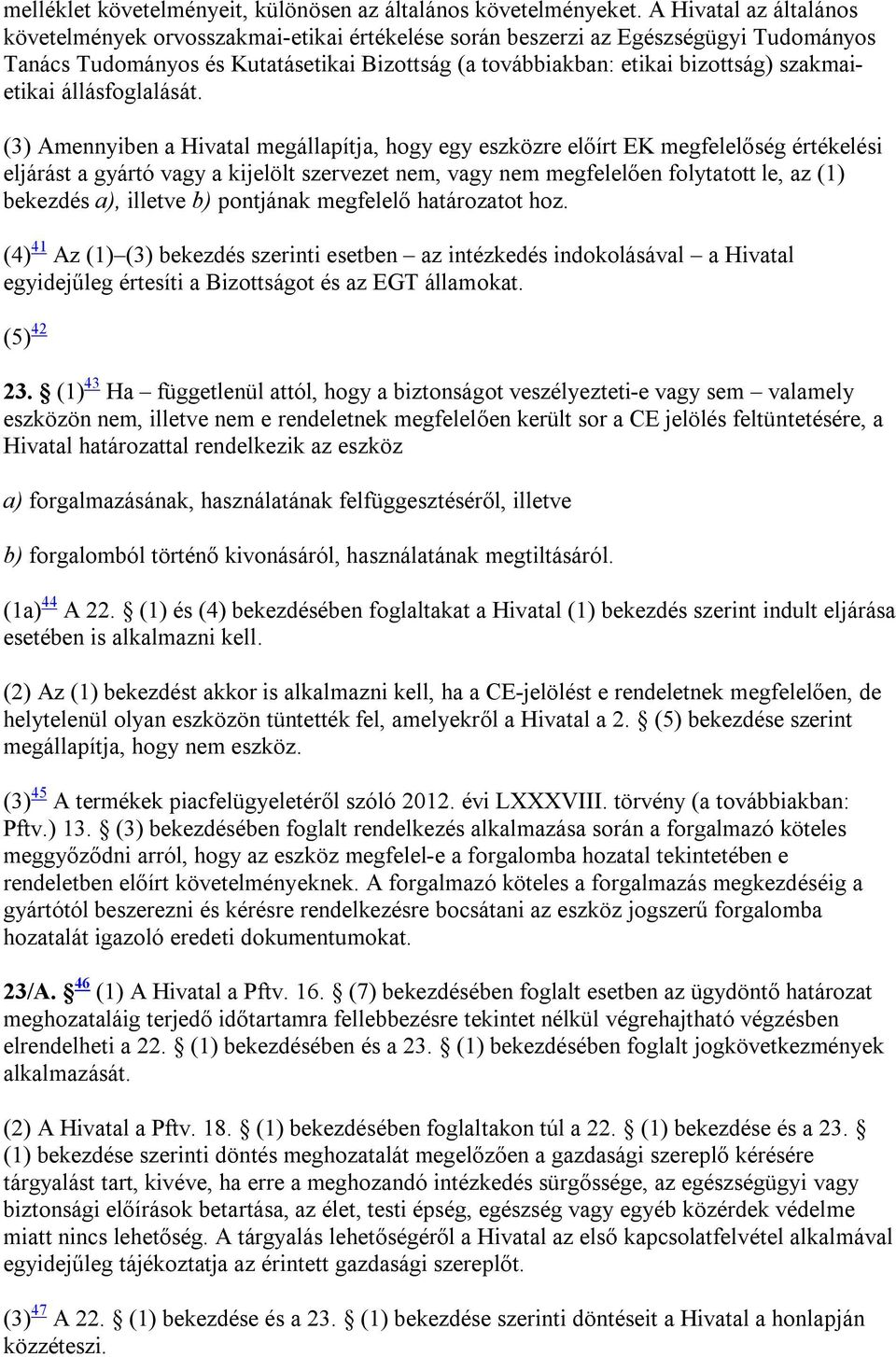 szakmaietikai állásfoglalását.