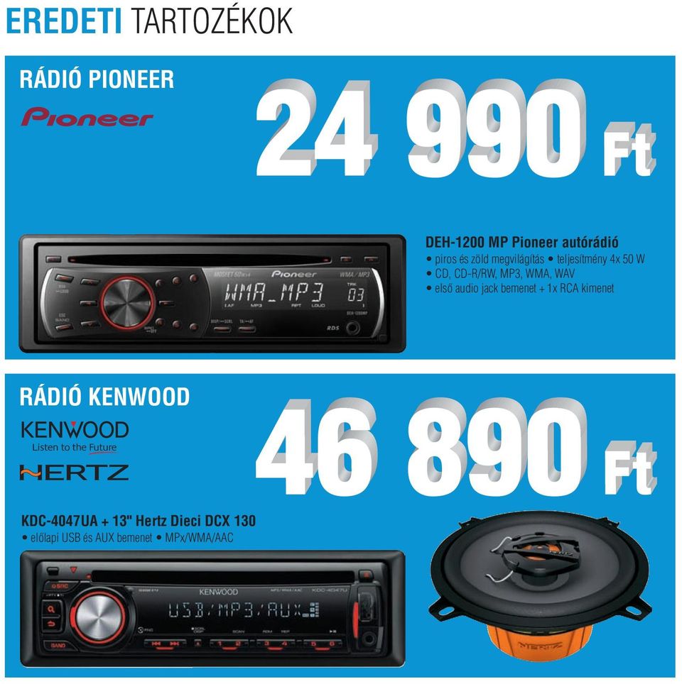 WMA, WAV első audio jack bemenet + 1x RCA kimenet RÁDIÓ KENWOOD