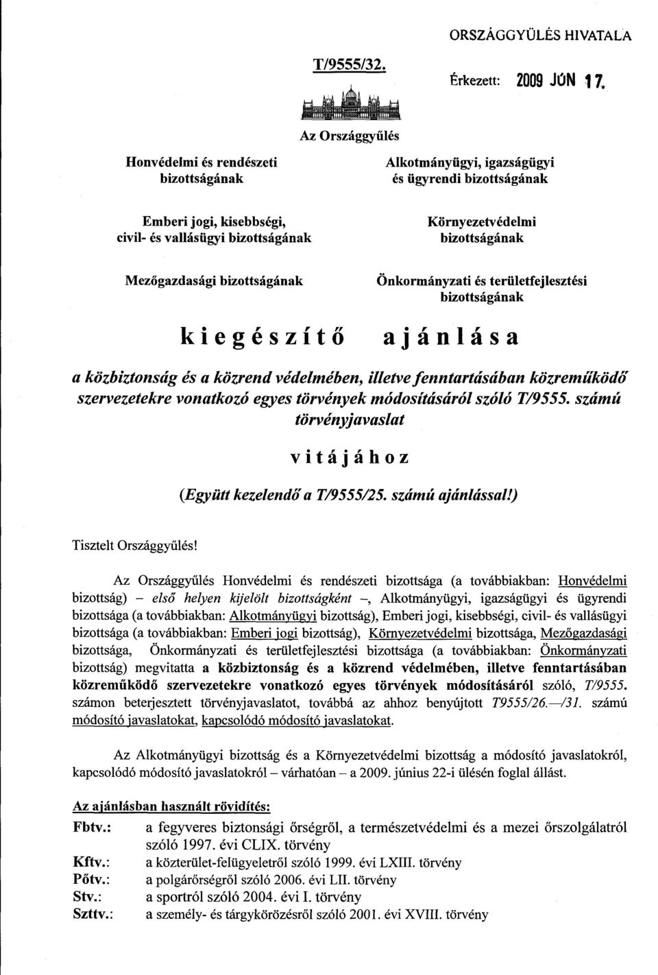 Mezőgazdasági bizottságának kiegészít ő Önkormányzati és területfejlesztés i bizottságána k ajánlás a a közbiztonság és a közrend védelmében, illetve fenntartásában közreműködő szervezetekre