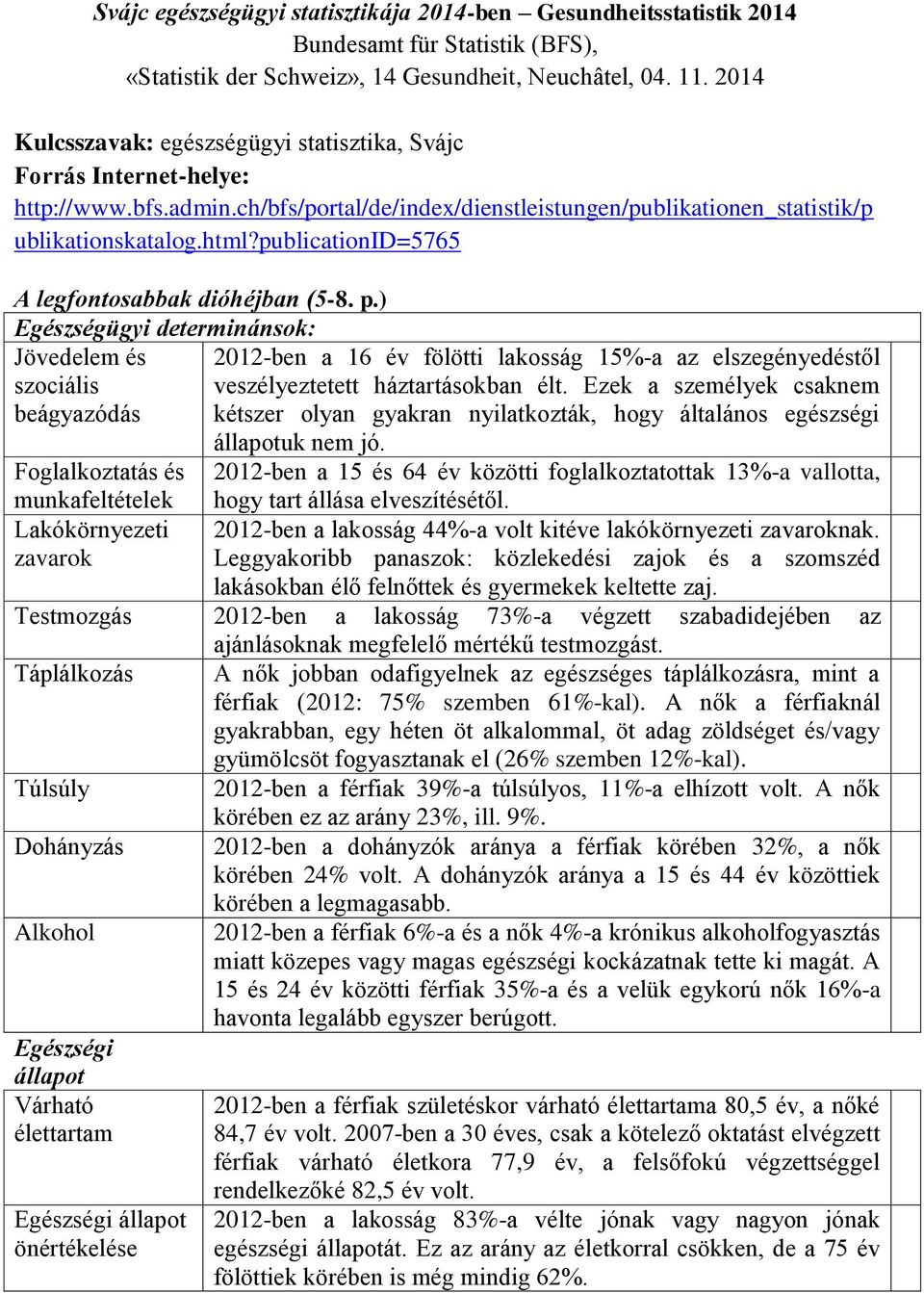 publicationid=5765 A legfontosabbak dióhéjban (5-8. p.