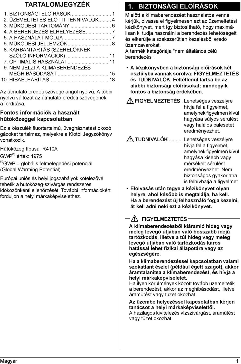 A többi nyelvű változat az útmutató eredeti szövegének a fordítása.