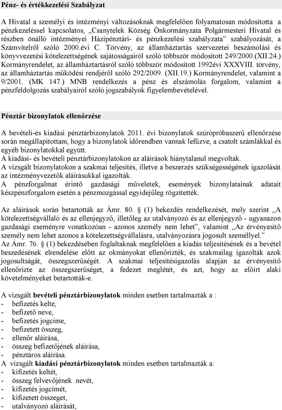 Törvény, az államháztartás szervezetei beszámolási és könyvvezetési kötelezettségének sajátosságairól szóló többször módosított 249