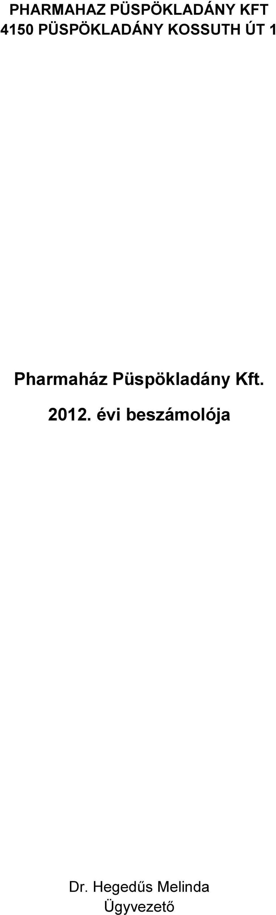 Pharmaház Püspökladány Kft. 2012.