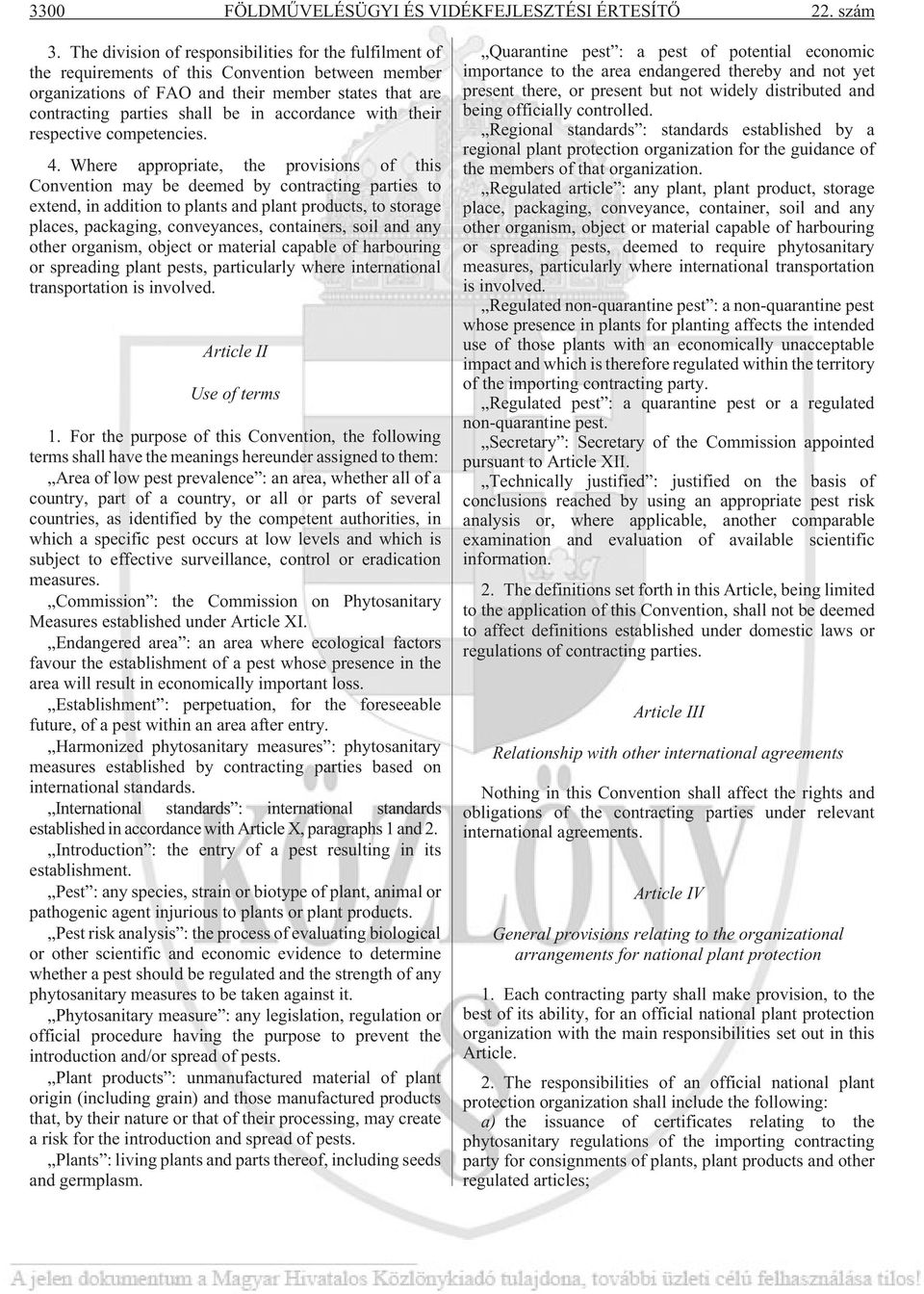 accordance with their respective competencies. 4.