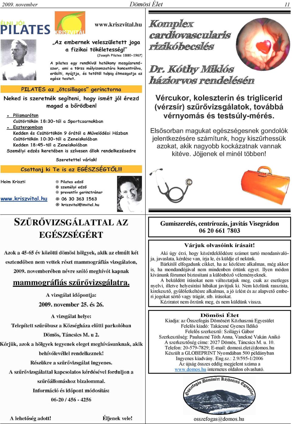 Bárkitıl elfogadunk cikket, ha az közlésre alkalmas, még akkor is, ha mondandójával nem mindenben értünk egyet. Ilyen módon kívánunk fórumot biztosítani a különbözı véleményeknek.