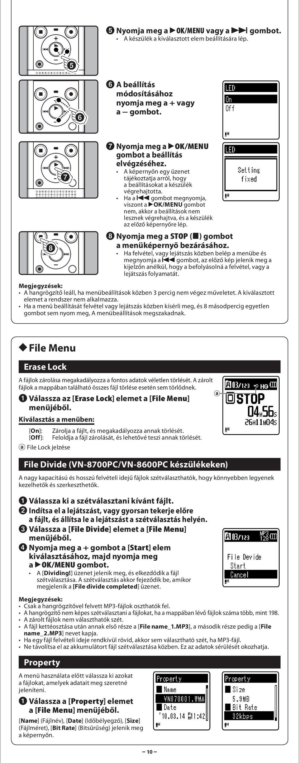 H 0 gombot megnyomj, viszont `OK/MENU gombot nem, kkor beállítások nem lesznek végrehjtv, és készülék z előző képernyőre lép. 8 Nyomj meg STOP (4) gombot menüképernyő bezárásához.