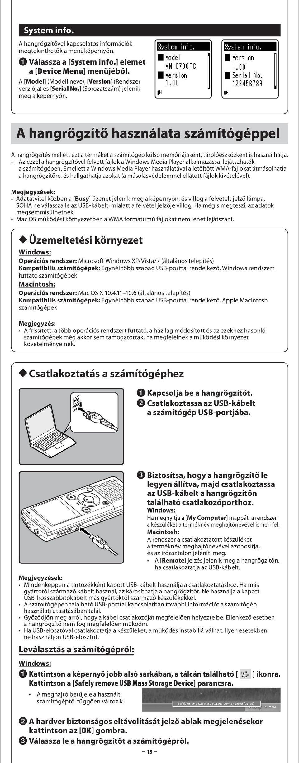 Az ezzel hngrögzítővel felvett fájlok Windows Medi Plyer lklmzássl lejátszhtók számítógépen.