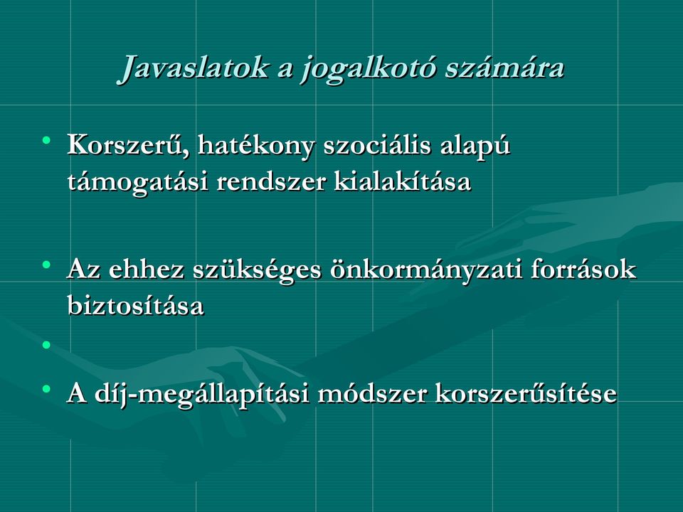 kialakítása Az ehhez szükséges önkormányzati