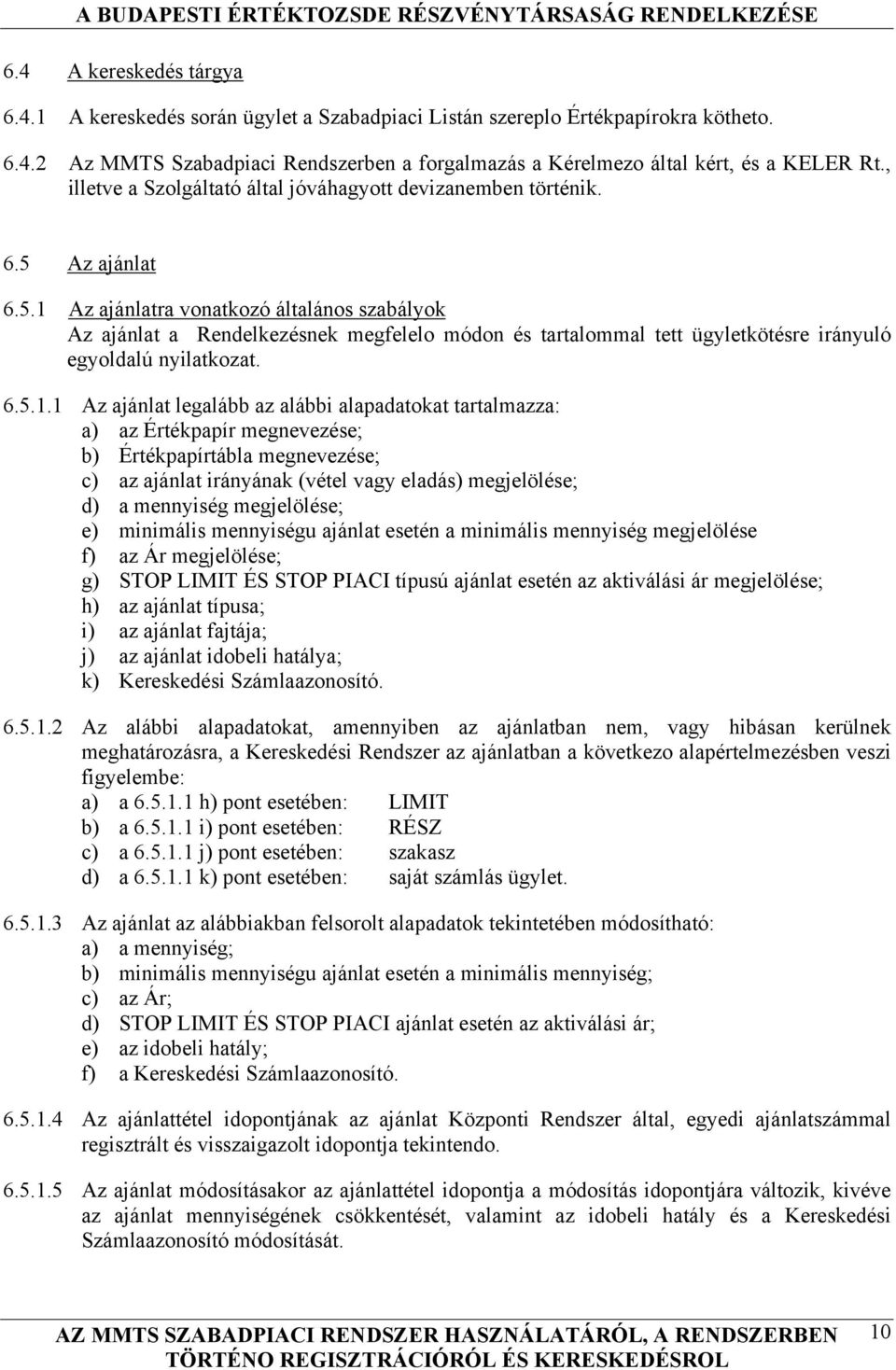 Az ajánlat 6.5.1 