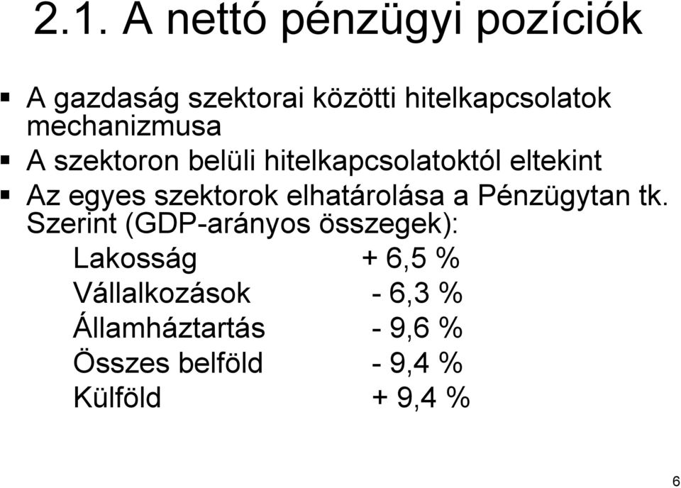 elhatárol rolása a PénzP nzügytan tk.