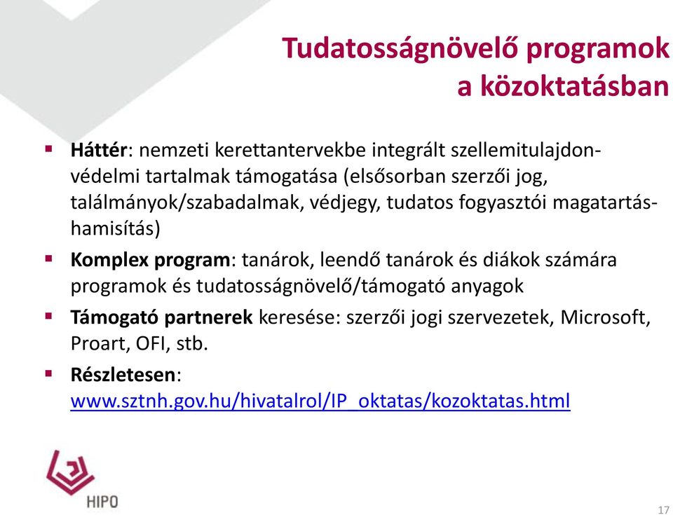 program: tanárok, leendő tanárok és diákok számára programok és tudatosságnövelő/támogató anyagok Támogató partnerek