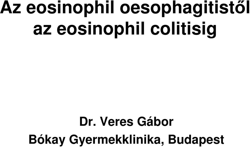 eosinophil colitisig Dr.
