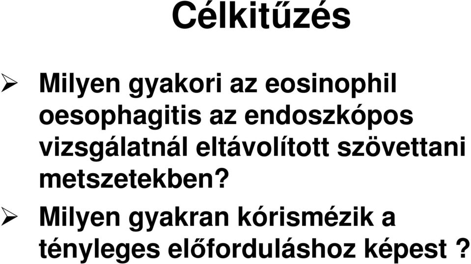 eltávolított szövettani metszetekben?