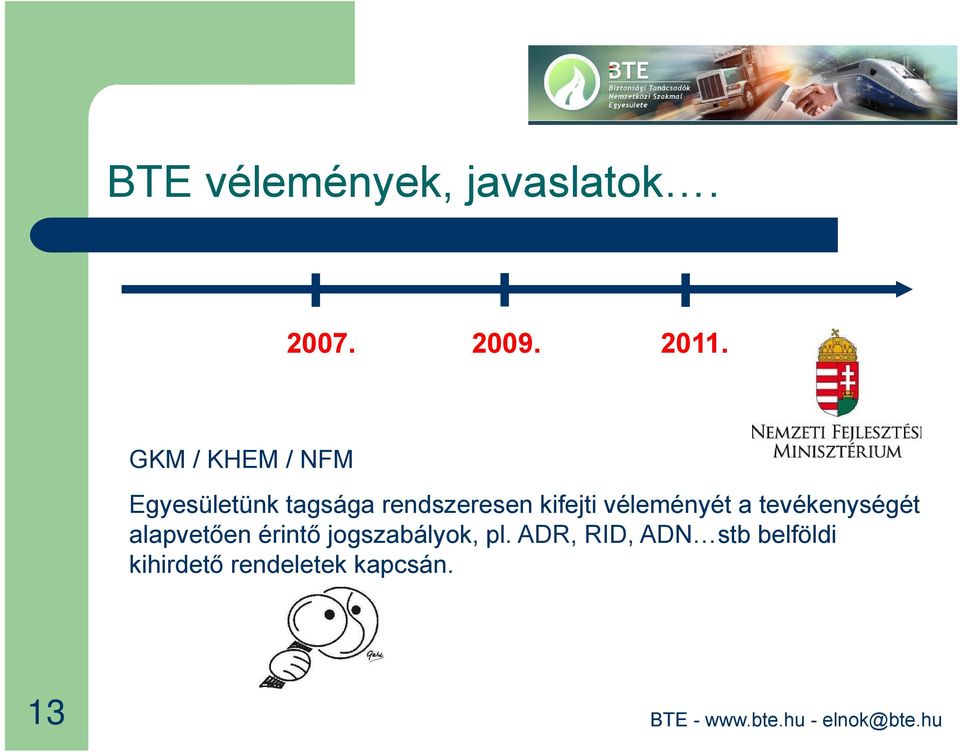 kifejti véleményét a tevékenységét alapvetően érintő