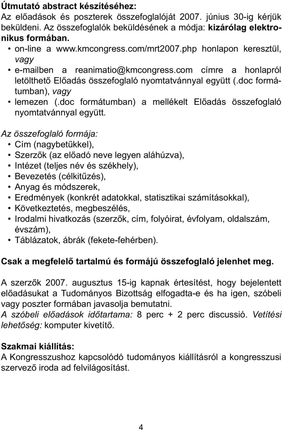 doc formátumban) a mellékelt El adás összefoglaló nyomtatvánnyal együtt.