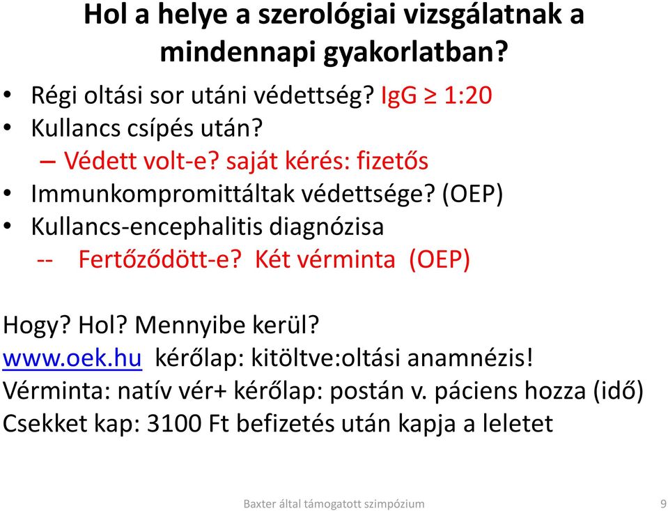 (OEP) Kullancs-encephalitis diagnózisa -- Fertőződött-e? Két vérminta (OEP) Hogy? Hol? Mennyibe kerül? www.oek.