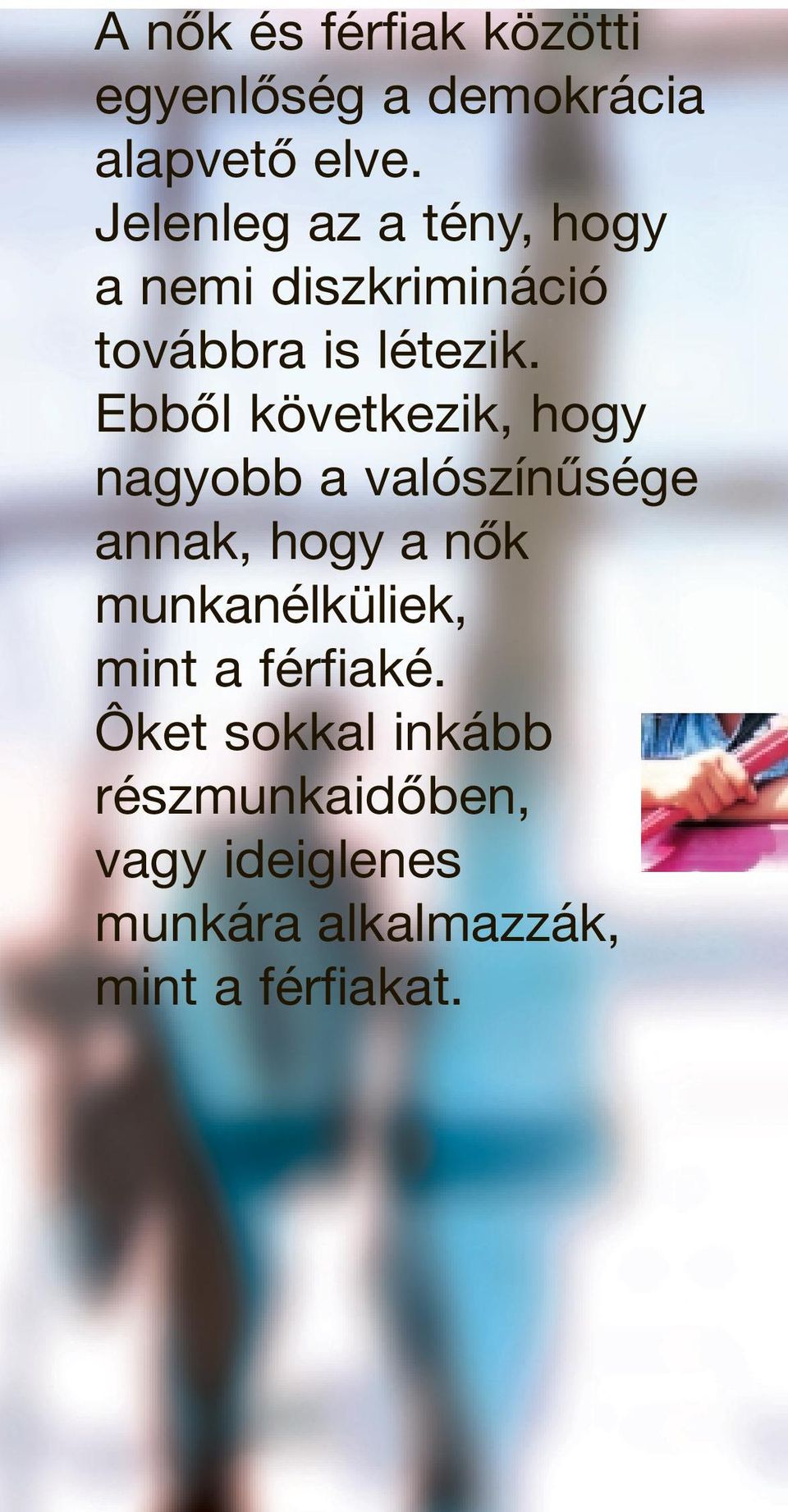 Ebből következik, hogy nagyobb a valószínűsége annak, hogy a nők