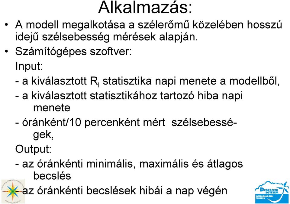 kiválasztott statisztikához tartozó hiba napi menete - óránként/10 percenként mért szélsebességek,