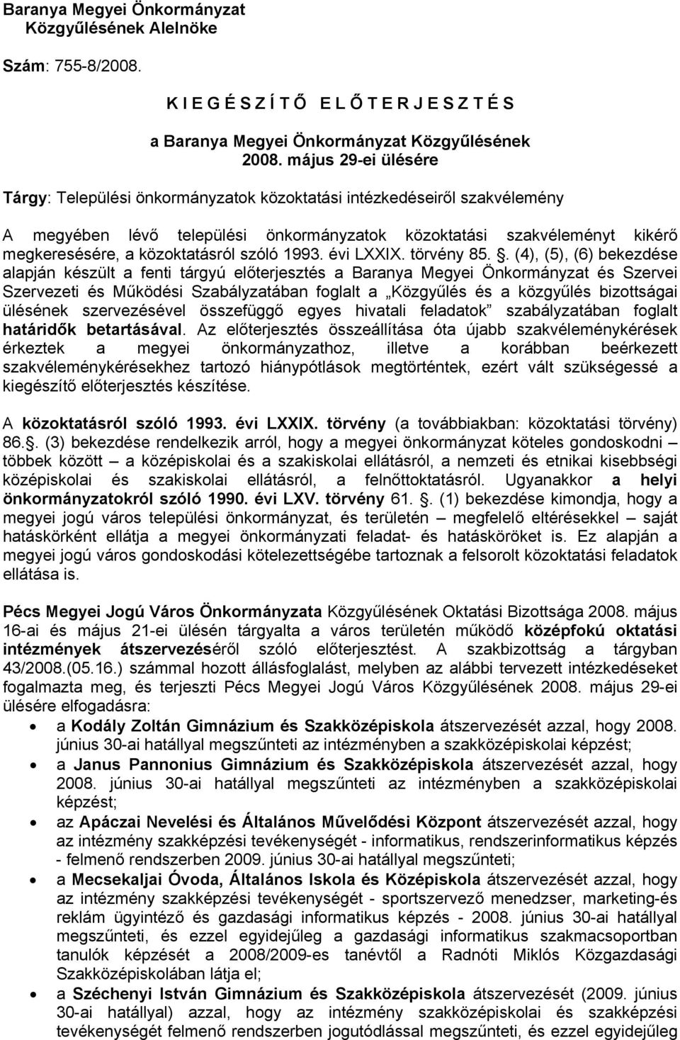 szóló 1993. évi LXXIX. törvény 85.
