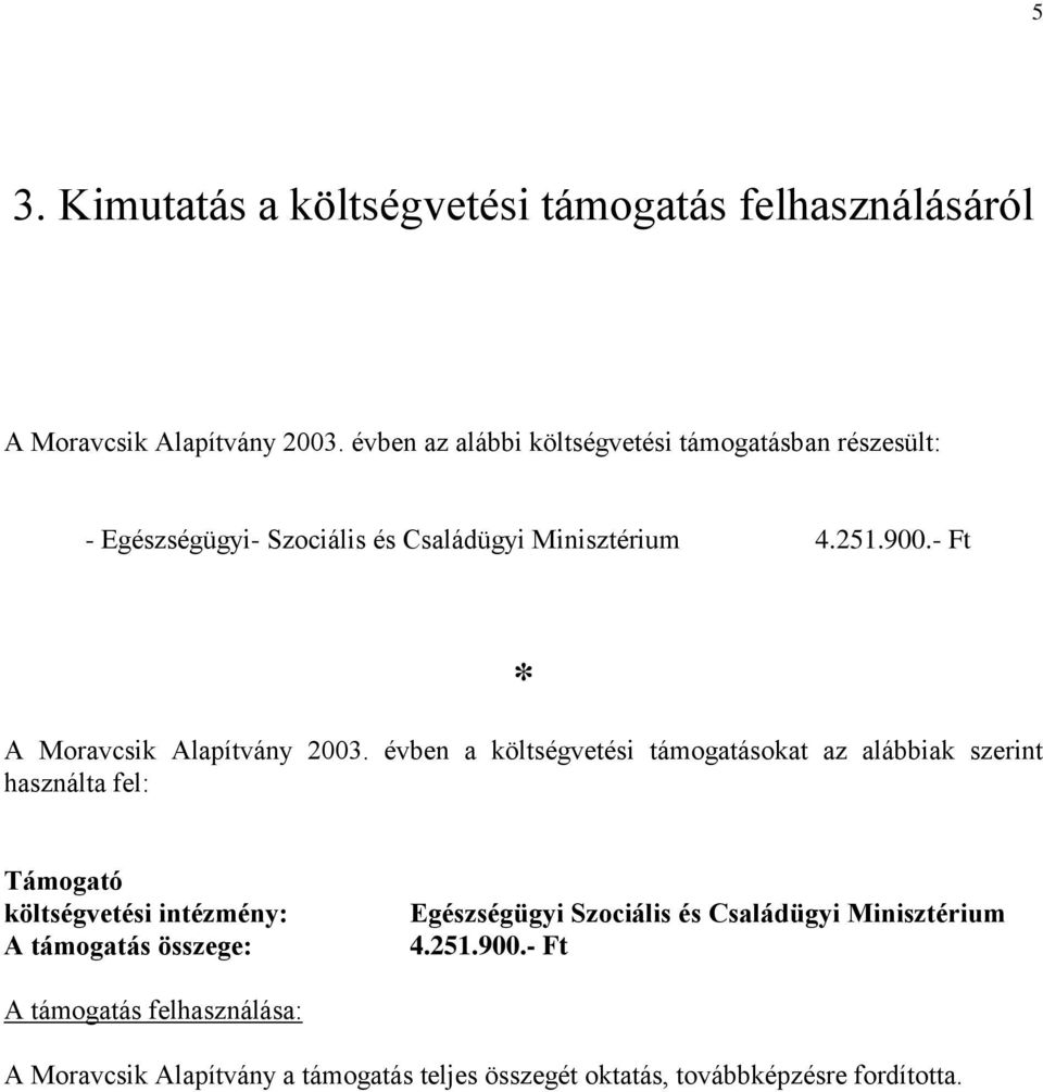 - Ft A Moravcsik Alapítvány 2003.