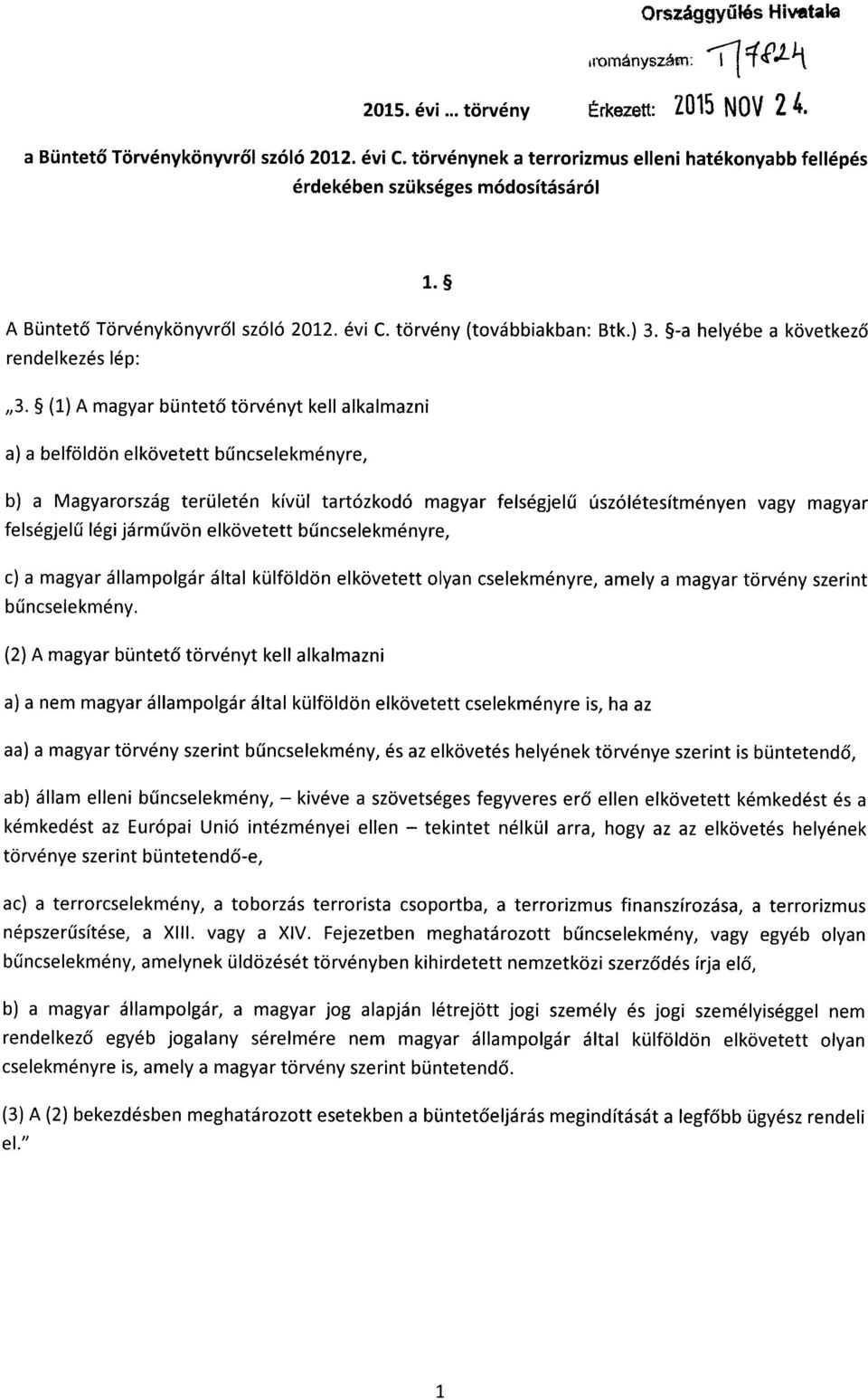 -a helyébe a következ ő rendelkezés lép : 3.