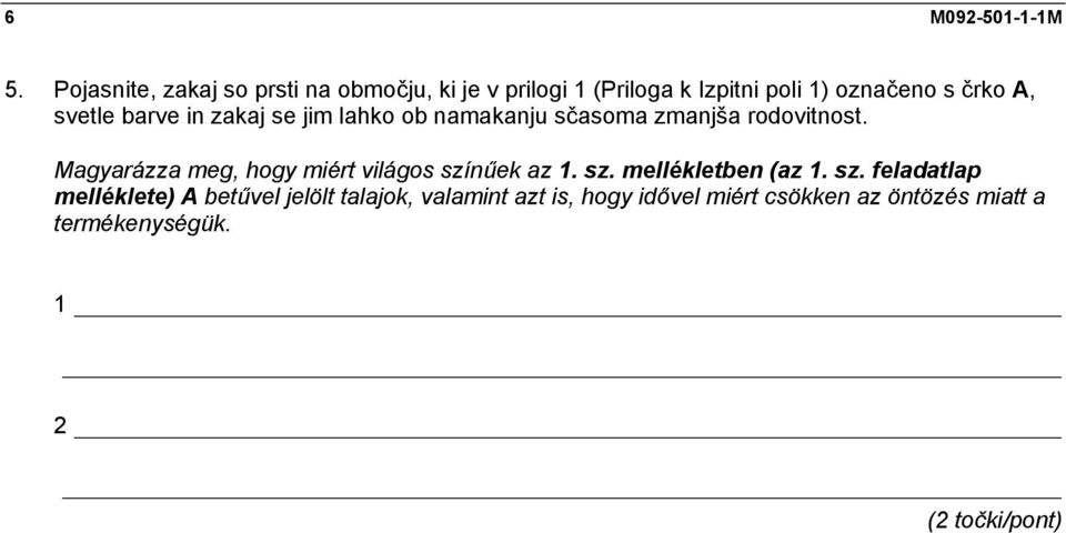 svetle barve in zakaj se jim lahko ob namakanju sčasoma zmanjša rodovitnost.