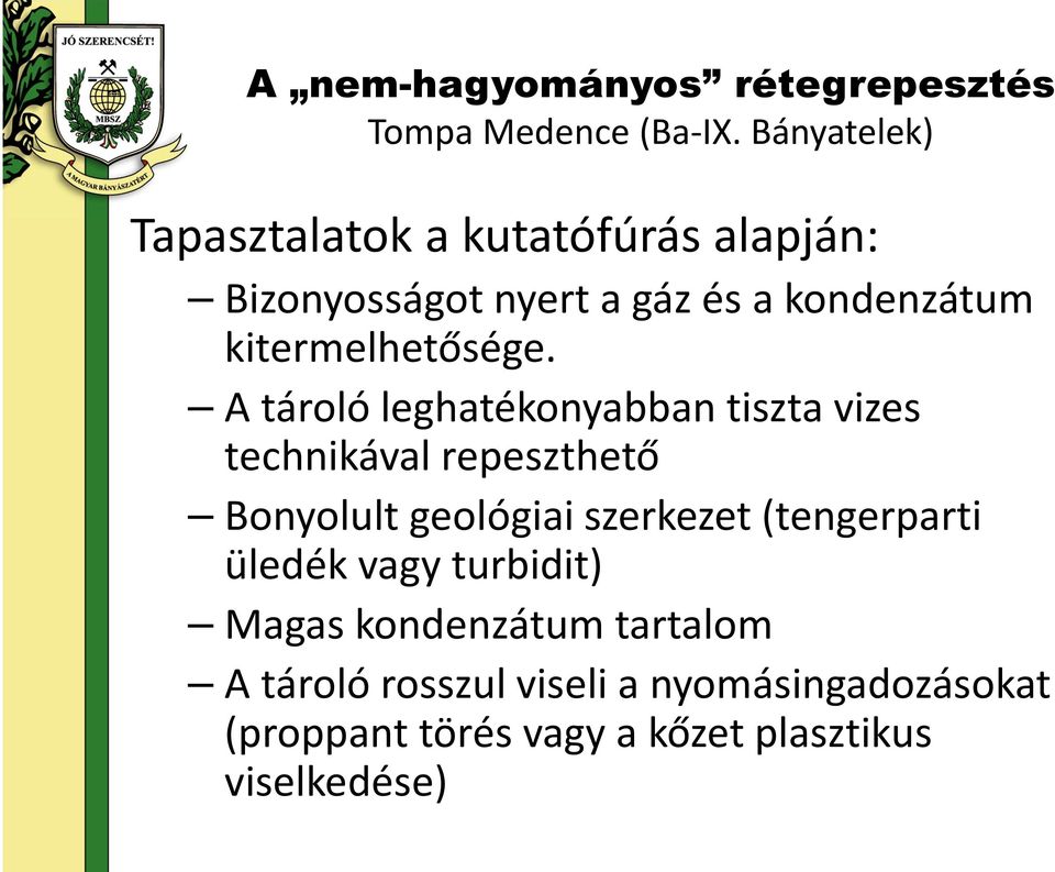 kitermelhetősége.
