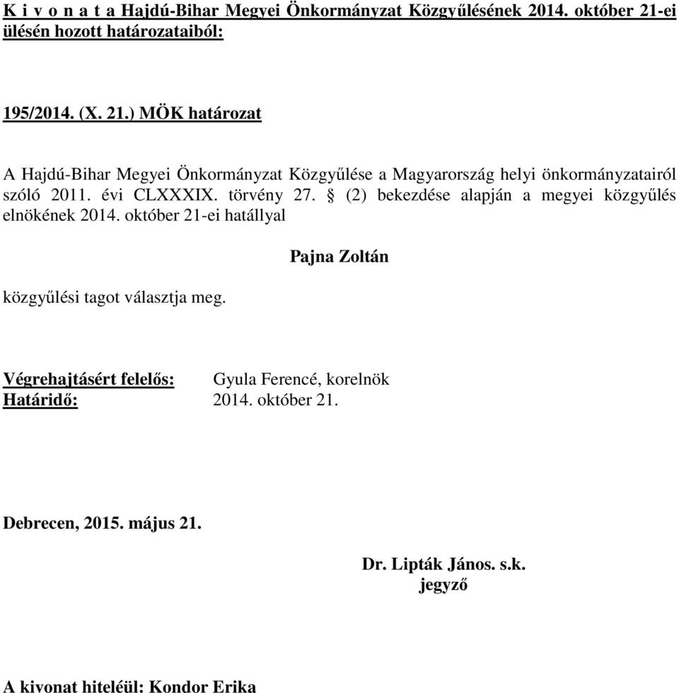 önkormányzatairól szóló 2011. évi CLXXXIX. törvény 27.