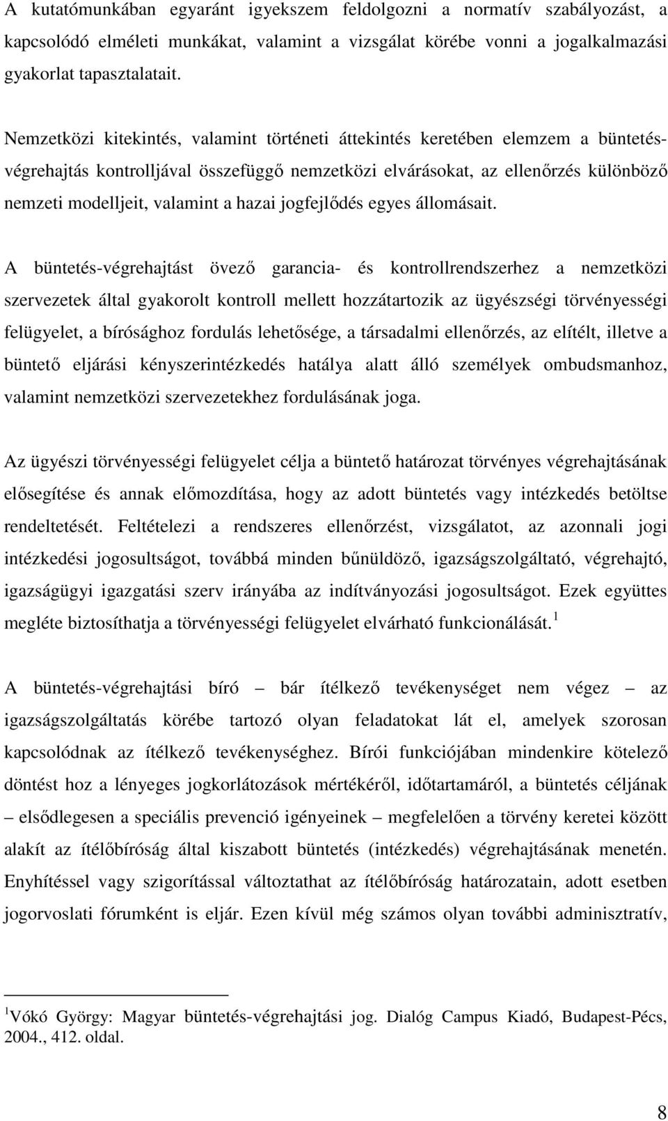 hazai jogfejlıdés egyes állomásait.