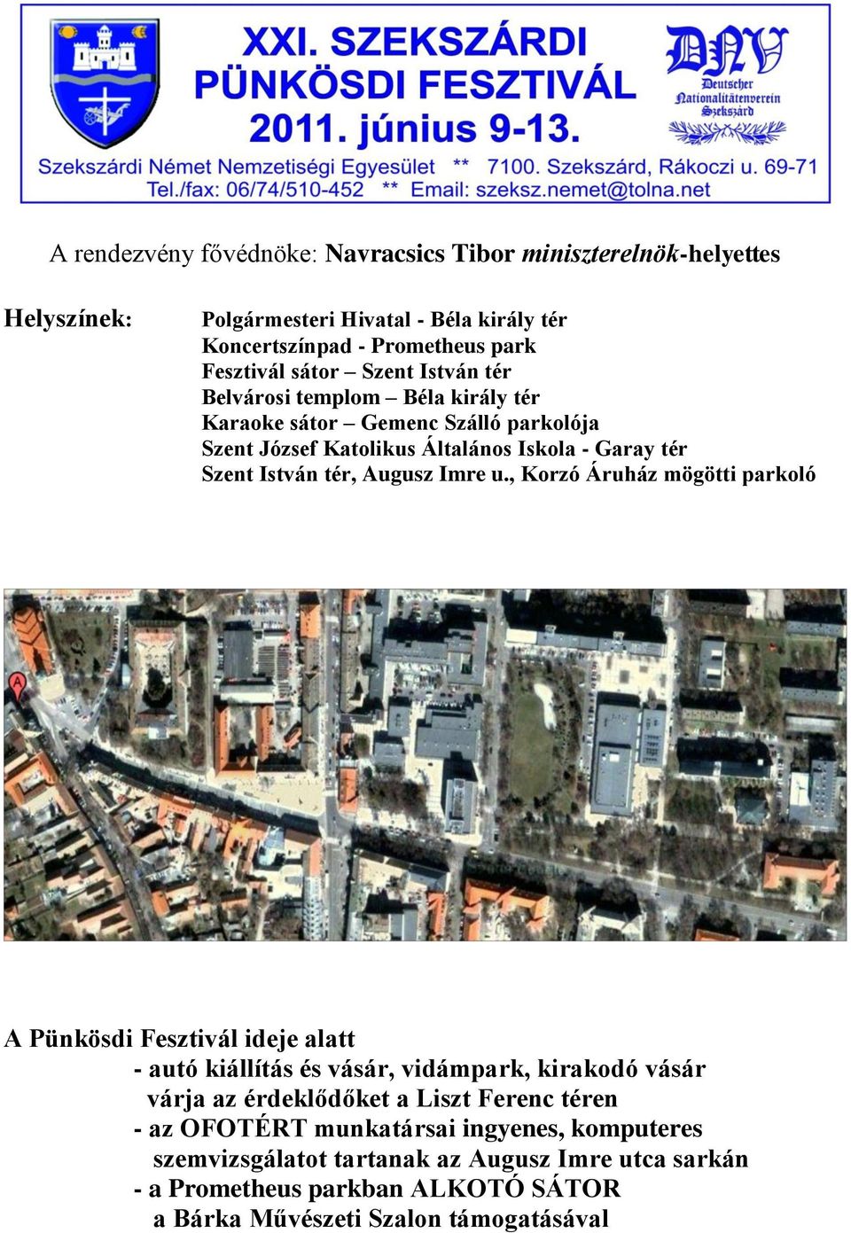 , Korzó Áruház mögötti parkoló A Pünkösdi Fesztivál ideje alatt - autó kiállítás és vásár, vidámpark, kirakodó vásár várja az érdeklődőket a Liszt Ferenc téren