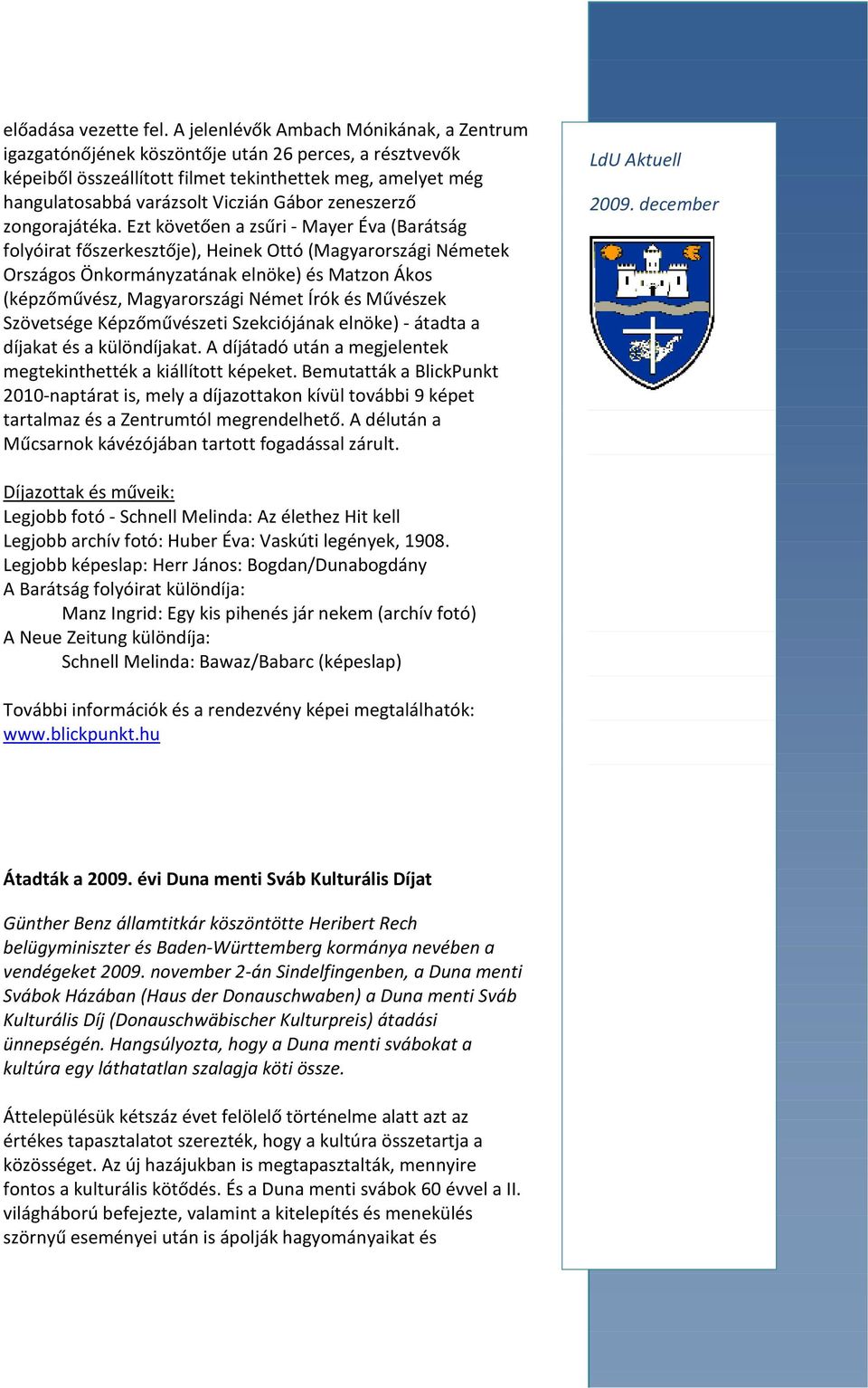 zeneszerző zongorajátéka.