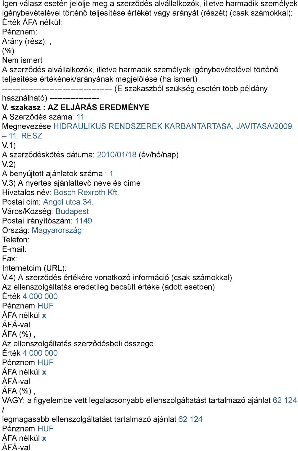 Megnevezése HIDRAULIKUS RENDSZEREK KARBANTARTASA, JAVITASA2009. 11.