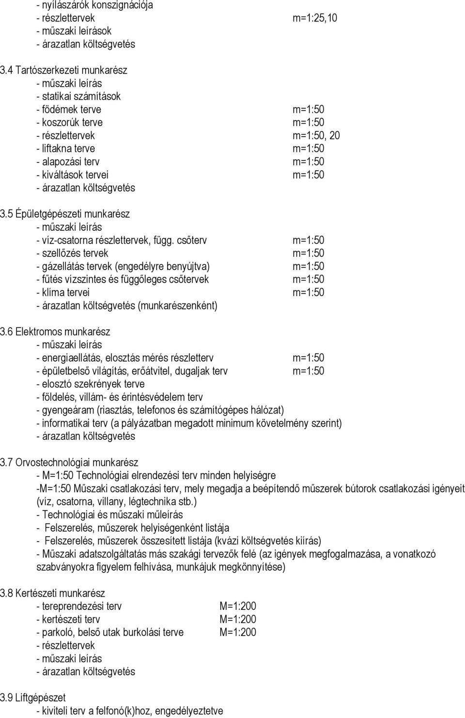 kiváltások tervei m=1:50 - árazatlan költségvetés 3.5 Épületgépészeti munkarész - műszaki leírás - víz-csatorna részlettervek, függ.