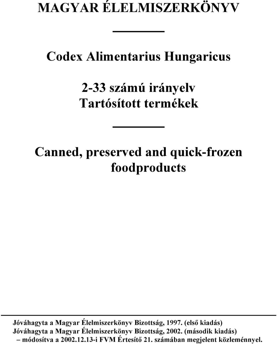 Élelmiszerkönyv Bizottság, 1997.