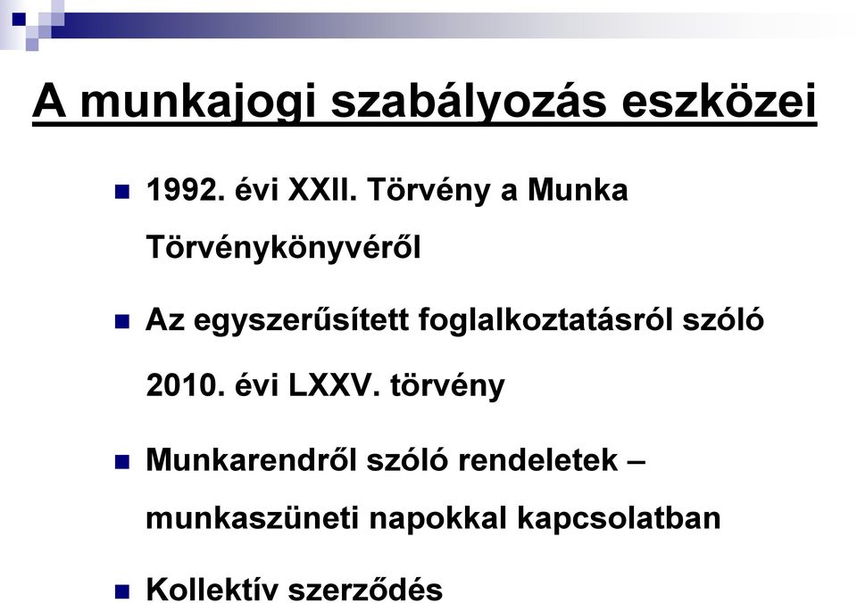 foglalkoztatásról szóló 2010. évi LXXV.