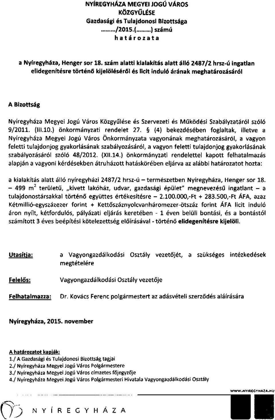 Szervezeti és Mílködési Szabályzatáról szóló 9/2011. (111.10.) önkormányzati rendelet 27.