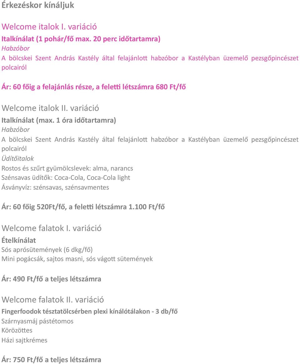Welcome italok II. variáció Italkínálat (max.