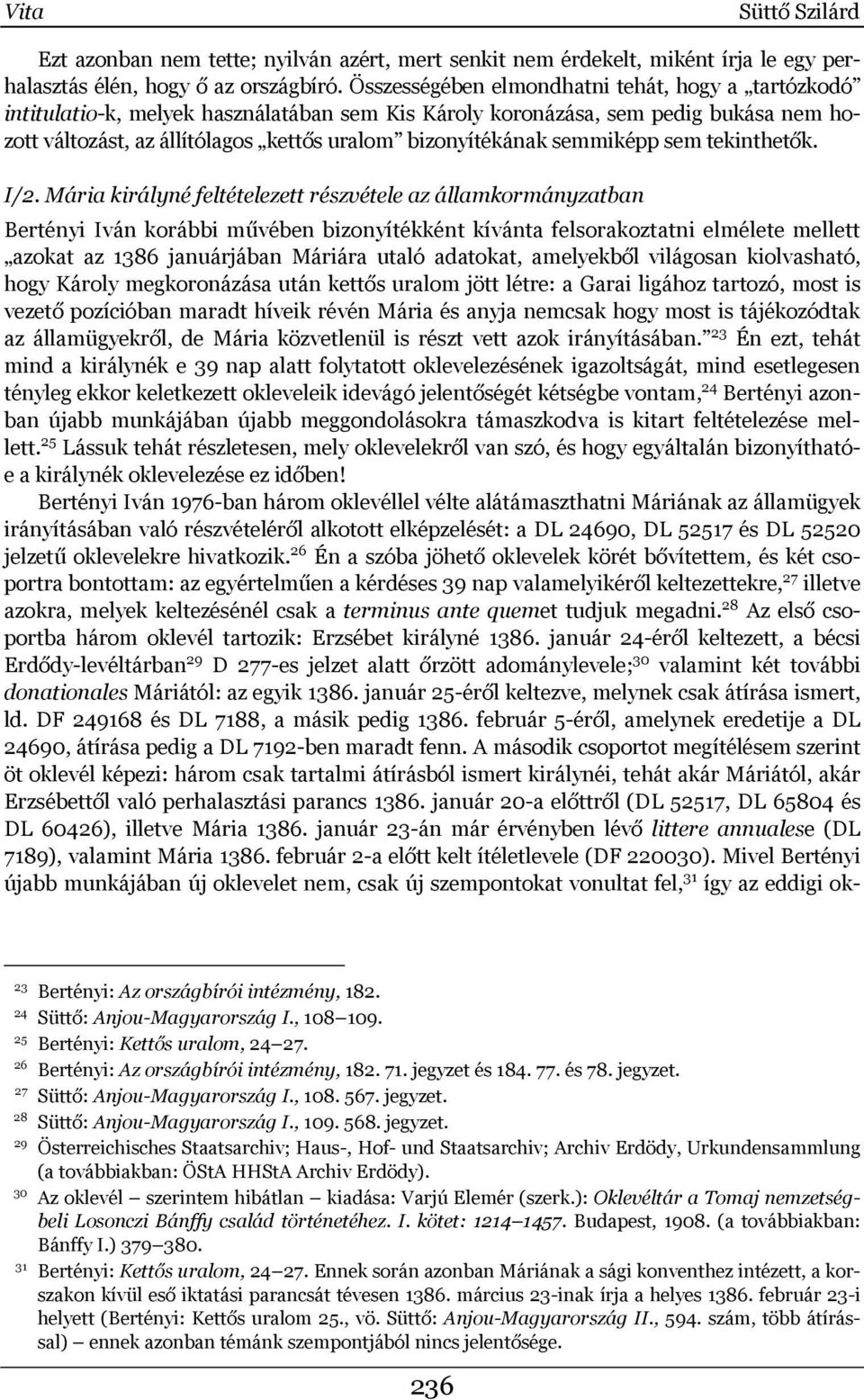 semmiképp sem tekinthetők. I/2.