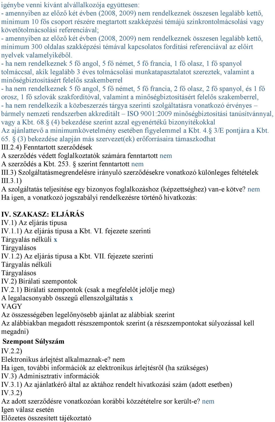 fordítási referenciával az előírt nyelvek valamelyikéből.